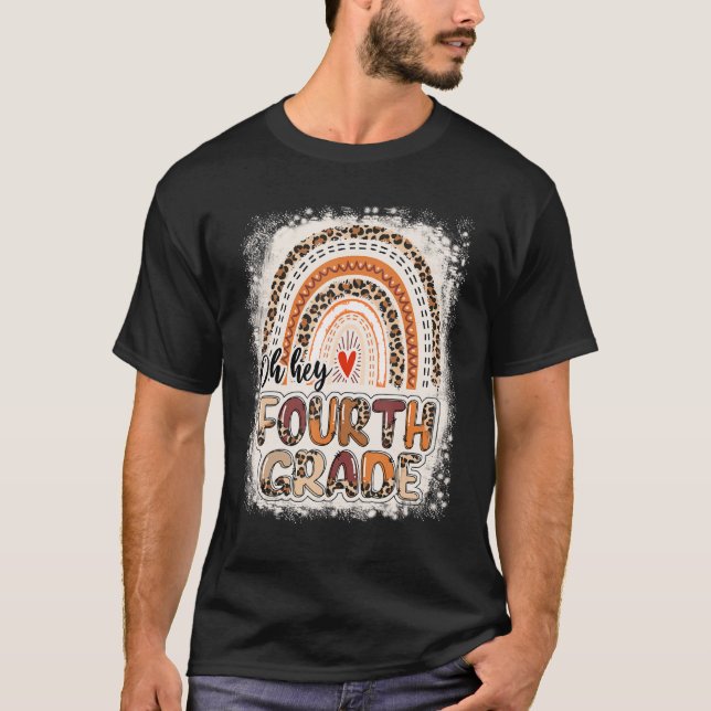 Bleached Leopard Rainbow Oh Hey Fourth Grade Back  T-Shirt (Front)