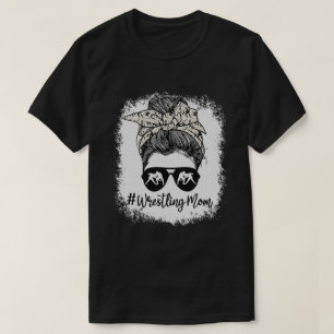 Bleached Life Wrestling Mom  Messy bun Glasses  T-Shirt