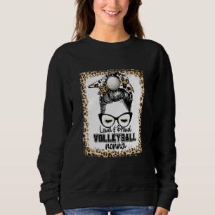 Bleached Loud & Proud Volleyball Nonna Life Game D Sweatshirt
