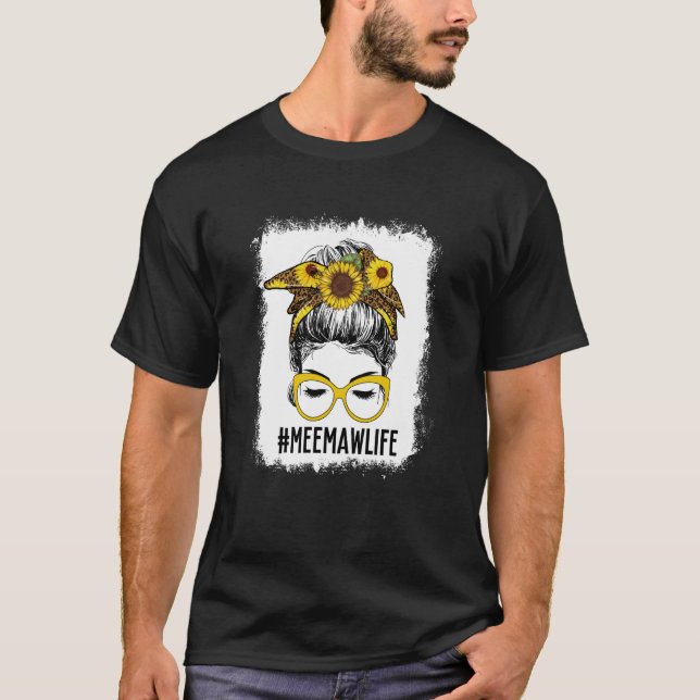Bleached Meemaw Life Messy Bun Hair Sunflower Moth T-Shirt (Front)