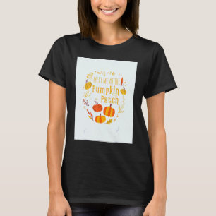 Bleached Meet Me At The Pumpkin Patch Thanksgiving T-Shirt