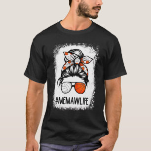 Bleached Memaw Life Volleyball Baseball Messy Hair T-Shirt