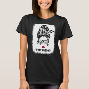 Bleached Messy Bun Dalmatian Mum Dog Owner Dot Pol T-Shirt