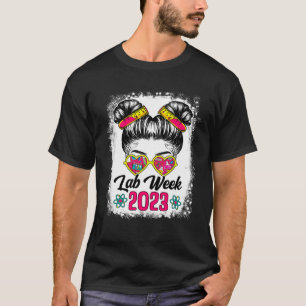 Bleached Messy Bun Lab Week 2023 Medical Laborator T-Shirt