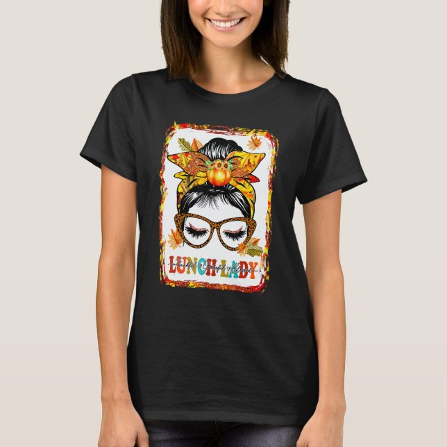 Bleached Messy Bun Lunch Lady Thankful Grateful Bl T-Shirt (Front)