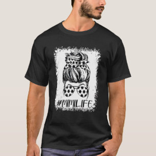 Bleached Messy Bun Soccer Mimi Life Game Day Mothe T-Shirt