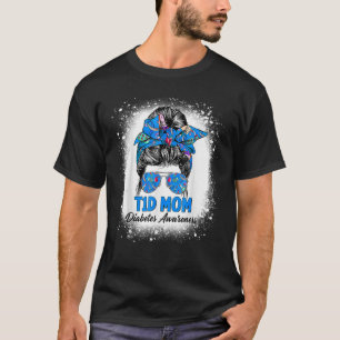 Bleached Messy Bun T1D Mum Type 1 Diabetes Awarene T-Shirt
