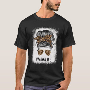 Bleached Mimi Life Leopard Messy Bun Women Mother' T-Shirt