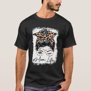 Bleached Mom Life Leopard Messy Bun Hair Wink Eye T-Shirt