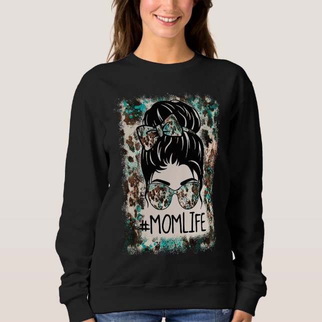 Bleached Mom Life Western Cowhide Messy Bun Mother Sweatshirt (Front)