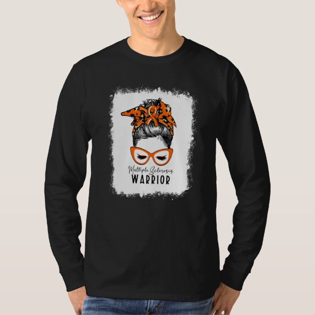 Bleached Multiple Sclerosis Warrior Messy Bun Ms W T-Shirt (Front)