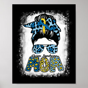 Bleached Mum Life Messy Bun Down Syndrome Awarenes Poster