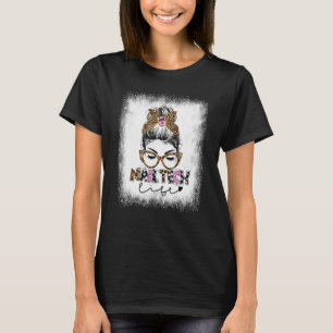Bleached Nail Tech Life Leopard Messy Bun Nail Nai T-Shirt