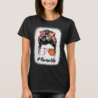 Bleached Nana Life Baseball Basketball Messy Bun M T-Shirt