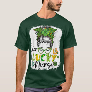 Bleached One Lucky Nurse St Patrick's Day Nurse Me T-Shirt