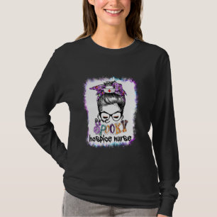 Bleached One Spooky Hospice Nurse Messy Bun Nurse T-Shirt