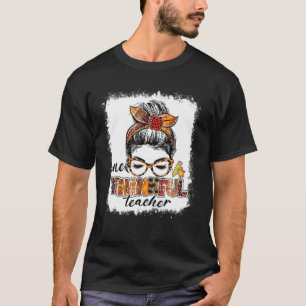 Bleached One Thankful Teacher Messy Bun Thanksgivi T-Shirt
