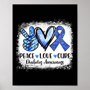 Bleached Peace Love Cure Grey Blue Ribbon Diabetes Poster