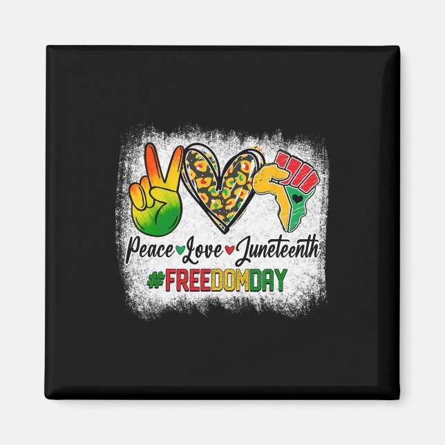 Bleached Peace Love Juneteenth 1865 Freedom Day Af Magnet (Front)