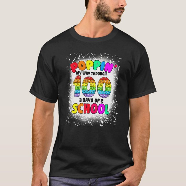Bleached Pop It My Way Through 100 Days Of School  T-Shirt (Front)