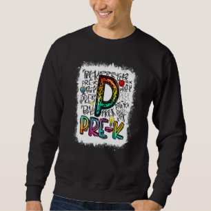 Bleached Pre K Typography Preschool Teacher Back T Sweatshirt