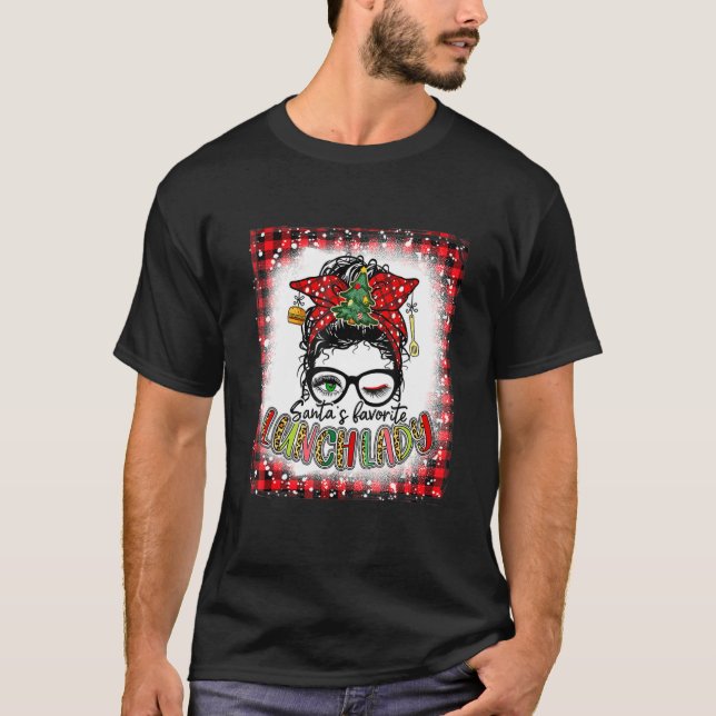 Bleached Santas Favorite Lunch Lady Messy Bun Chri T-Shirt (Front)