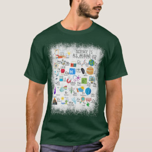 Bleached Science Teacher Alphabet Science Is All A T-Shirt