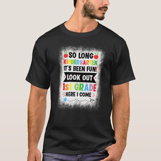 Bleached So Long Kindergarten Look Out First Grade T-Shirt (Front)
