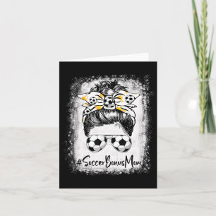 Bleached Soccer Bonus Mum Messy Bun Soccer Lover M Card