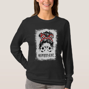 Bleached Soccer Granny Life Messy Bun Women Mother T-Shirt