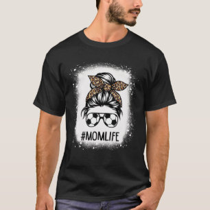 Bleached Soccer Mum Life Leopard Messy Bun Mothers T-Shirt