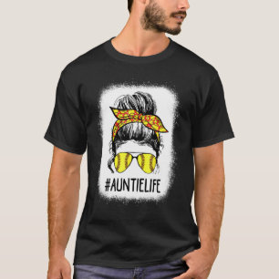 Bleached Softball Auntie Life Messy Bun Mother's D T-Shirt