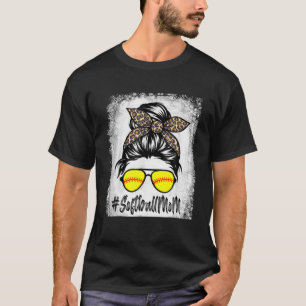Bleached Softball Mom Life With Leopard And Messy T-Shirt