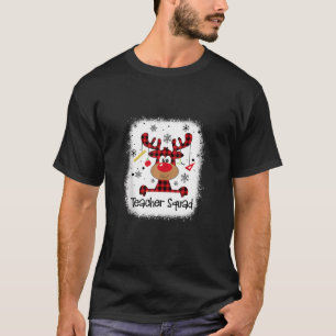 Bleached Teacher Squad Reindeer Funny Teacher Chri T-Shirt