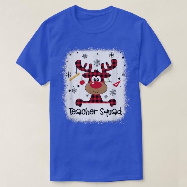 Bleached Teacher Squad Reindeer Funny Teacher Chri T-Shirt (Design Front)