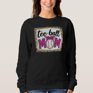 Bleached Teeball Mum Leopard Teeball Mum Mother's Sweatshirt