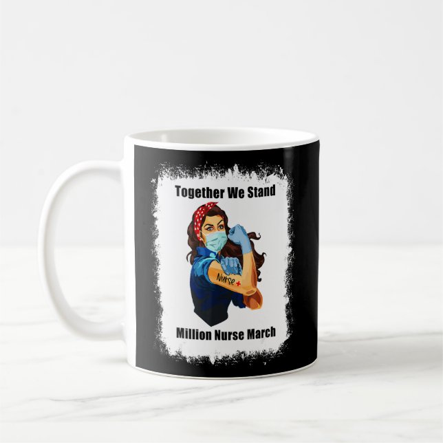 Bleached Together We Stand Nurse Strong Million Nu Coffee Mug (Left)