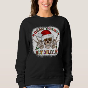 Bleached When Your Dead Inside But It's Christmas  Sweatshirt