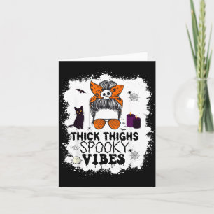 Bleached Women Messy Thick Thighs and Spooky Vibes Card