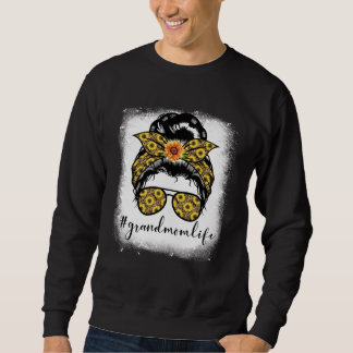 Bleaches Grandmom Life Messy Hair Bun Mothers Day  Sweatshirt