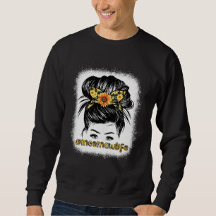 Bleaches Meemaw Messy Hair Bun Sunflower Women Mot Sweatshirt