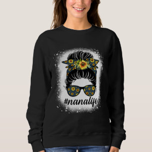 Bleaches Nana Life Messy Hair Bun Sunflower Mother Sweatshirt