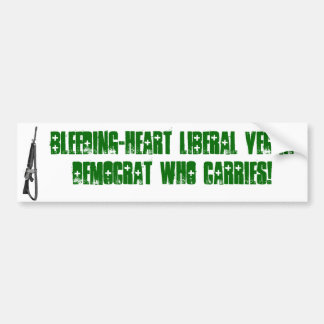 Bleeding-heart liberal vegan democrat who carries bumper sticker