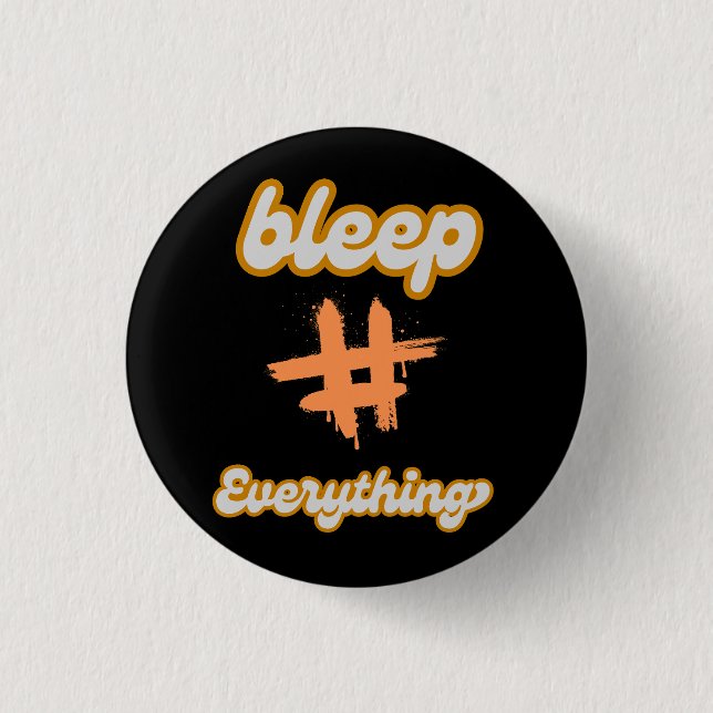 Bleep Everything 3 Cm Round Badge (Front)