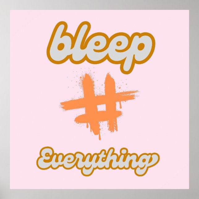 Bleep Everything Poster (Front)