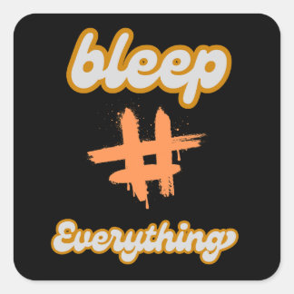 Bleep Everything Square Sticker
