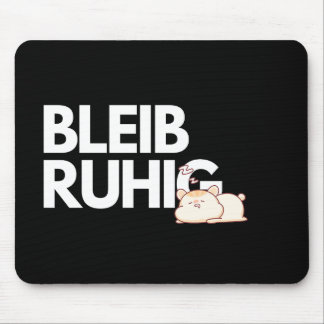 Bleib Ruhig – Funny Stay Calm Office Mousepad