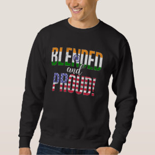 Blended And Proud Nationality Half Indian Half Ame Sweatshirt