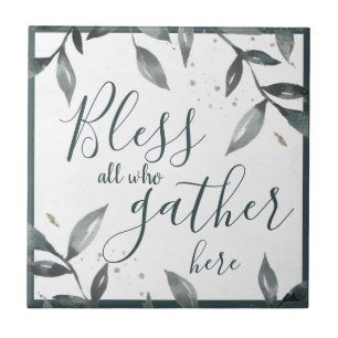 Bless all who gather here  ceramic tile