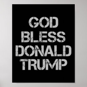 Bless Donald Trump T Shirt  Poster